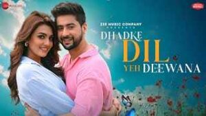 Read more about the article Dhadke Dil Yeh Deewana Ringtone – Stebin Ben | Paras Arora