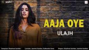 Read more about the article Aaja Oye Aaja Oye Ringtone – Ulajh | Jasmine Sandlas