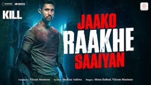 Read more about the article Jaako Raakhe Saaiyan Ringtone – Kill | Lakshya