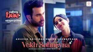 Read more about the article Vekh Soneya Ringtone – Call Me Bae | Bombay the Artist