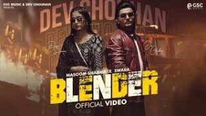 Read more about the article 12 Baje Chale Blender Ringtone – Masoom Sharma | Swara Verma