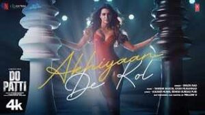 Read more about the article Akhiyaan De Kol Ringtone – Do Patti | Shilpa Rao