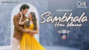 Read more about the article Sambhala Hai Maine Ringtone – Dev Negi | Take 2