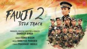 Read more about the article Fauji 2 Title Track Ringtone – Sonu Nigam